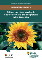 Guidance Document 6: Ethical Decision Making in End of Life Care and The Person with Dementia front page preview
              