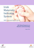Irish Maternity Indicator System National Report 2015 front page preview
              