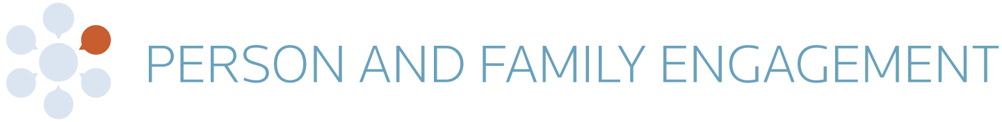 Person and Family Engagement Person and Family Engagement