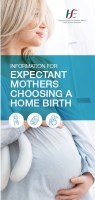 HSE Home Birth Information Leaflet HSE Home Birth Information Leaflet