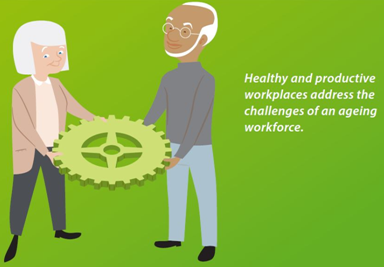 Healthy and productive workplaces address the challenges of an ageing workforce Healthy and productive workplaces address the challenges of an ageing workforce